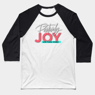 Positively Joy White design Baseball T-Shirt